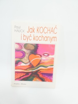 Jak kochać i być kochanym Hauck