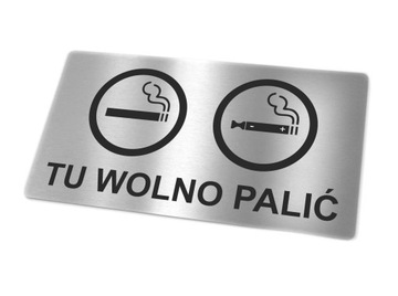 TU WOLNO PALIĆ - TABLICZKA- STAL NIERDZEWNA - INOX