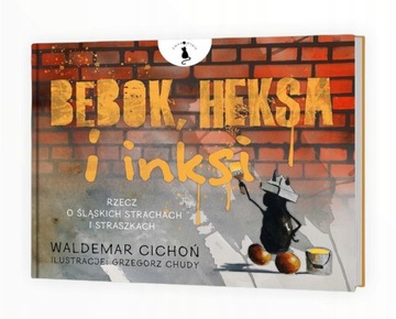 Bebok, Heksa i Inksi. Dedykacja Autora