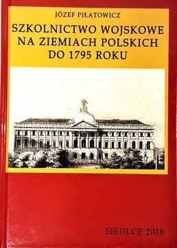 Szkolnictwo wojskowe na ziemiach polskich do 1795r