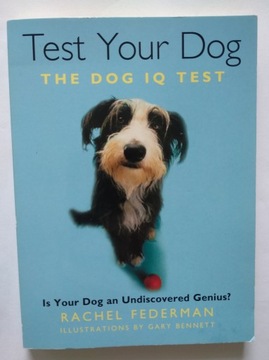 Test Your Dog: The Dog IQ Test Rachel Federman