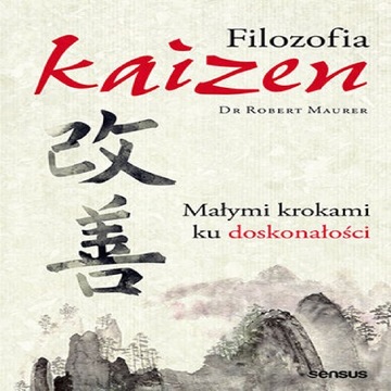 Filozofia Kaizen. Małymi krokami ku. Audiobook MP3
