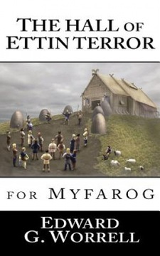 The Hall of Ettin Terror: For Myfarog Edward G. Worrell