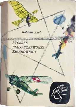 Bohdan Arct - Rycerze biało-czerwonej szachownicy