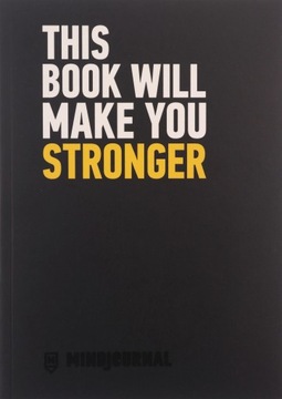 MINDJOURNAL: THIS BOOK WILL MAKE YOU STRONGER - The Guide to Journalling fo