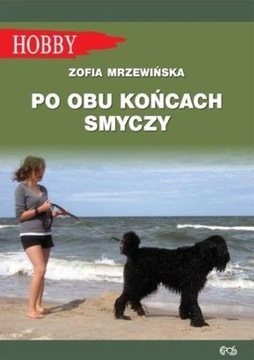 PO OBU KOŃCACH SMYCZY, MRZEWIŃSKA ZOFIA