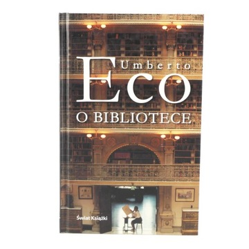 O bibliotece - Umberto Eco