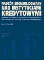 NADZÓR SKONSOLIDOWANY NAD INSTYTUCJAMI KREDYTOWYMI