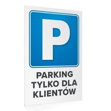 Tabliczka parking tylko dla klientów 20x30 cm