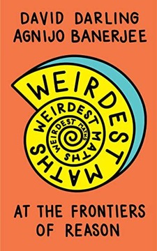 WEIRDEST MATHS: AT THE FRONTIERS OF REASON - David Darling [KSIĄŻKA]