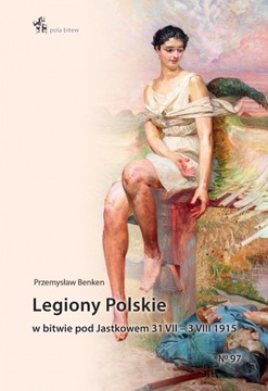 Legiony Polskie w bitwie pod Jastkowem 1915