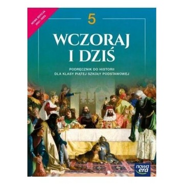 Historia wczoraj i dziś podręcznik dla klasy 5 szk