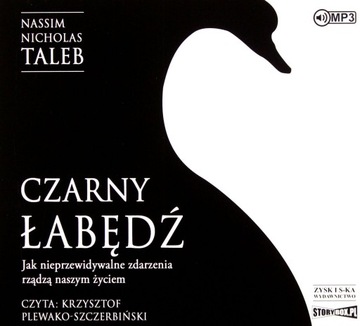 CZARNY ŁABĘDŹ. JAK NIEPRZEWIDYWALNE ZDARZENIA RZĄDZĄ NASZYM ŻYCIEM - NASSIM