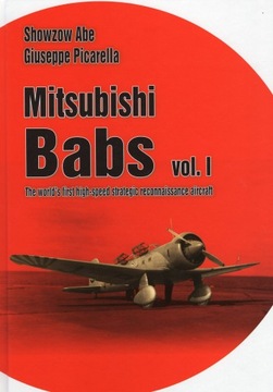 Mitsubishi Babs vol. I The world's first high-speed strategic aircraft