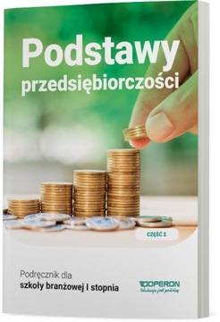 Podstawy przedsiębiorczości Podr. Część 2 branżowa