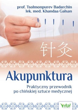 AKUPUNKTURA PRZEWODNIK PO CHIŃSKIEJ MEDYCYNIE