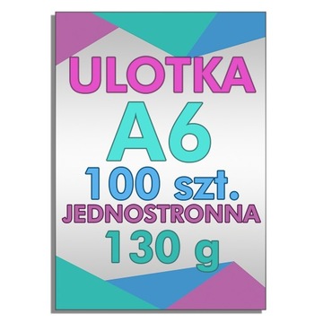 Ulotka A6 100 szt. jednostronna, 130g