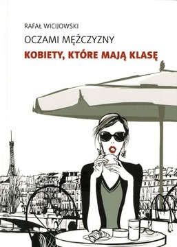 Oczami Mężczyzny Kobiety, które mają klasę Nowa