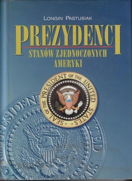 Prezydenci Stanów Zjednoczonych Ameryki Pastusiak