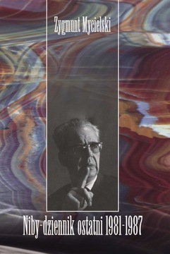 Niby-dziennik ostatni: 1981–1987 - ebook