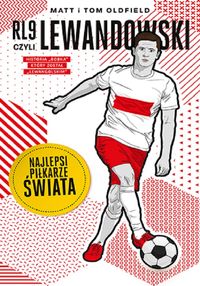 RL9 czyli Lewandowski. Najlepsi piłkarze świata
