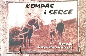Bohdan Grzymała- Siedlecki Kompas i serce AUTOGRAF