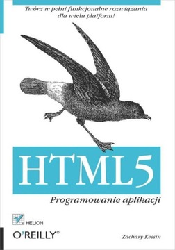 HTML5. Programowanie aplikacji - Kessin, Zachary
