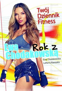 Rok z Ewą Chodakowską Twój Dziennik ksiazka