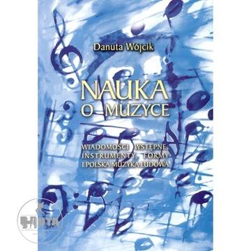 Nauka o muzyce - WÓJCIK Danuta | PODRĘCZNIK