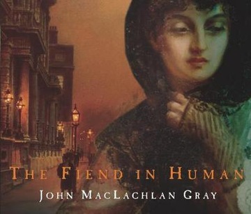 Fiend In Human - Gray, John Maclachlan AUDIOBOOK