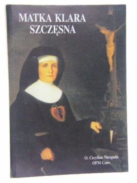 MATKA KLARA LUDWIKA SZCZĘSNA SZCZĘSNA Niezgoda +