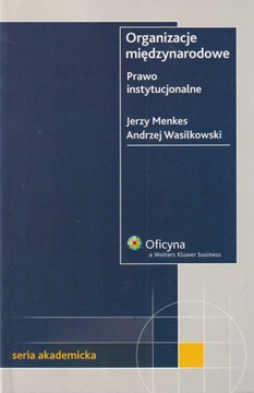 Organizacje międzynarodowe Prawo instytucjonalne