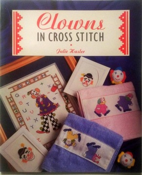 JULIE HASLER - CLOWNS IN CROSS STITCH