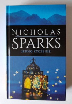 JEDNO ŻYCZENIE - Nicholas Sparks [twarda okładka]