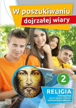 KATECHIZM LO 2 W POSZUKIWANIU DOJRZAŁEJ WIARY