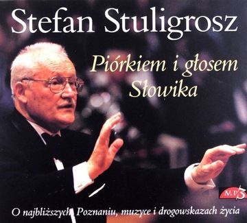 PIÓRKIEM I GŁOSEM - STEFAN STULIGROSZ (DIGIPACK) [AUDIOBOOK] [CD-MP3]