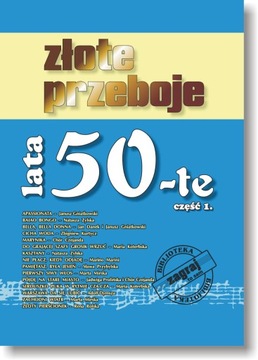 ZŁOTE PRZEBOJE LATA 50-TE cz. 1.