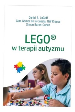 LEGO W TERAPII AUTYZMU PRACA ZBIOROWA
