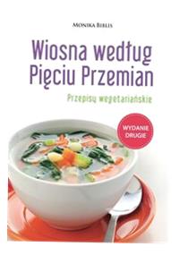 WIOSNA WEDŁUG PIĘCIU PRZEMIAN WYD. 2 MONIKA BIBLIS