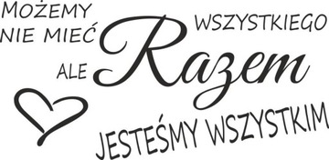 Naklejka na ścianę cytat napis Możemy nie mieć