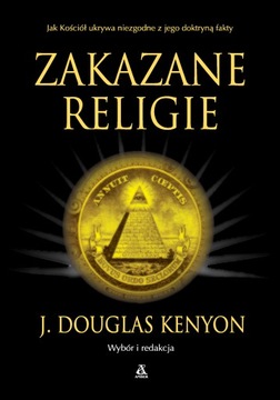 Zakazane religie J. Douglas Kenyon Amber jak kościół fałszuje prawdziwą