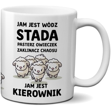 KUBEK Z NADRUKIEM DLA KIEROWNIKA - JAM JEST WÓDZ STADA PASTERZ OWIECZEK ...