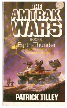 Patrick Tilley THE AMTRAK WARS