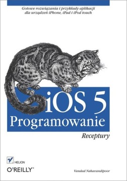 iOS 5. Programowanie. Receptury EBOOK