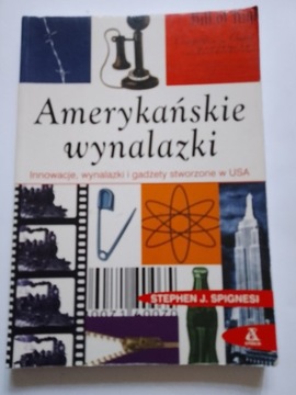 Amerykańskie wynalazki Stephen J Spignesi