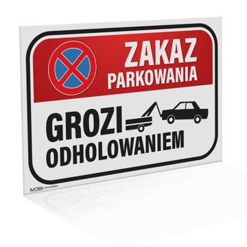 Tablica zakaz parkowania grozi odholowaniem 30x40
