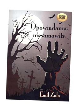 OPOWIADANIA NIESAMOWITE AUDIOBOOKA, ZOLA EMIL