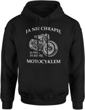 CHRAPANIE BLUZA MĘSKA JA NIE CHRAPIĘ ŚMIESZNA R. M Z KAPTUREM DRESOWA