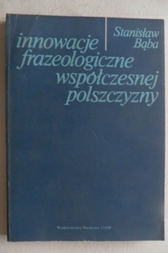 Frazeologizmy/Innowacje frazeologiczne polszczyzny