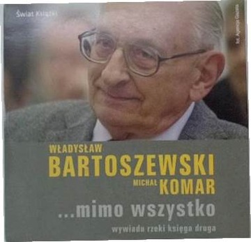 ...mimo wszystko wywiad rzeka cz 2 - Bartoszewski